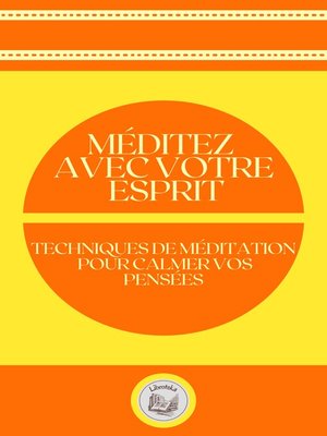 cover image of MÉDITEZ AVEC VOTRE ESPRIT